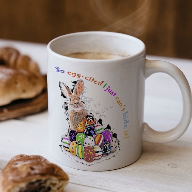 So egg-cited I just can’t hide it!  Coffee Mug (So egg-cited I just can’t hide it! Coffee Mug)
