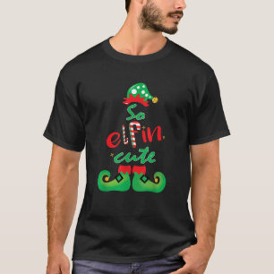 So Elfin Cute Elf Matching Christmas Costume Gift T-Shirt