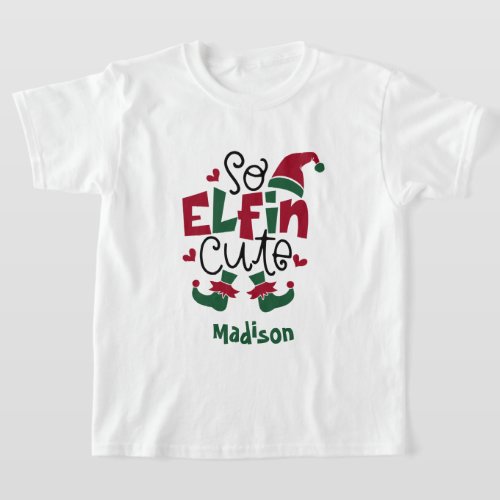 So Elfin Cute Personalized Name Elf Christmas T_Shirt