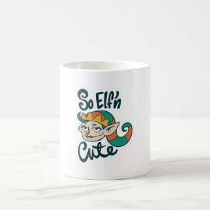 So Elf'n Cute Christmas Elf Coffee Mug