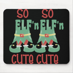 So Elfn Cute Funny Christmas T Shirt Mouse Pad