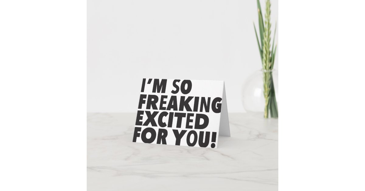 So excited for you congratulations card Zazzle