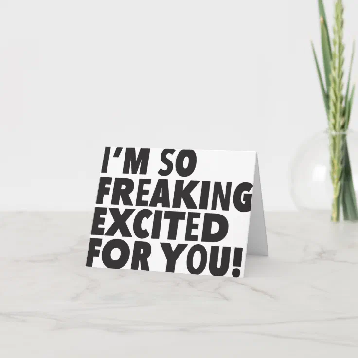 So excited for you congratulations card | Zazzle