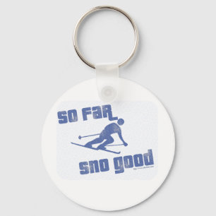 So Far Sno Good! Keychain