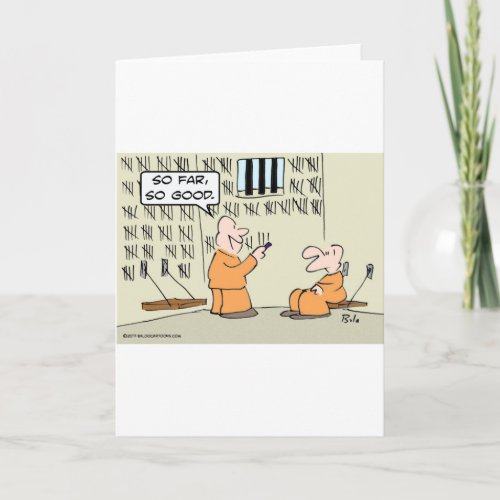 So far so good _ in prison card