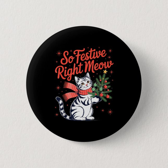 So Festive Right Meow Cat Lovers Celebrating Chris Button (Front)