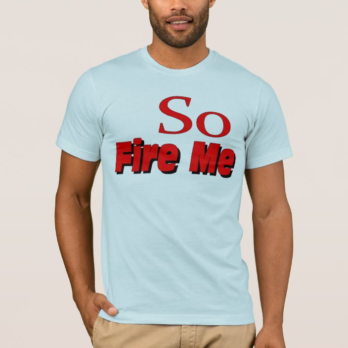 roseanne so fire me shirt