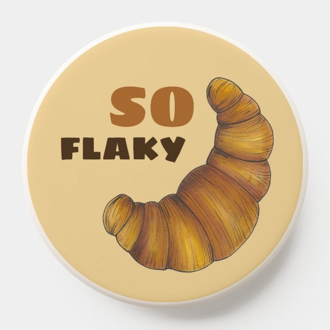 So Flaky Buttery Croissant French Pastry Foodie PopSocket (Popsocket)