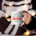 So Freakin' Jolly Two-Tone Coffee Mug<br><div class="desc">Quirky and fun holiday mug.</div>
