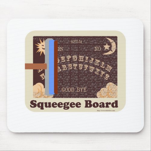 So Freaky Squeegee Board Mouse Pad