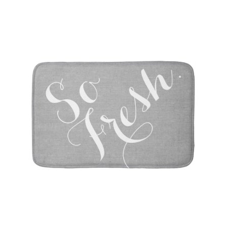 So Fresh Funny Hipster Humor Quote Saying Bath Mat