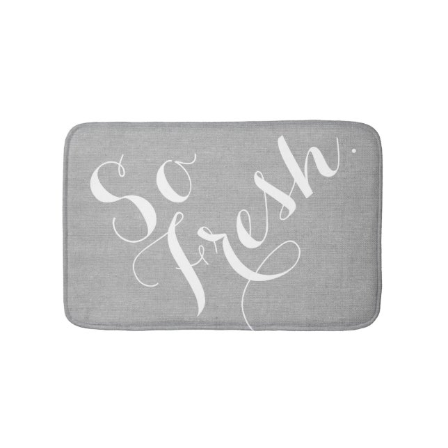 So Fresh funny hipster humor quote saying Bath Mat (Front)