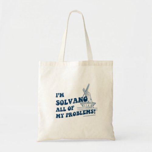 So Funny Solvang California Tote Bag
