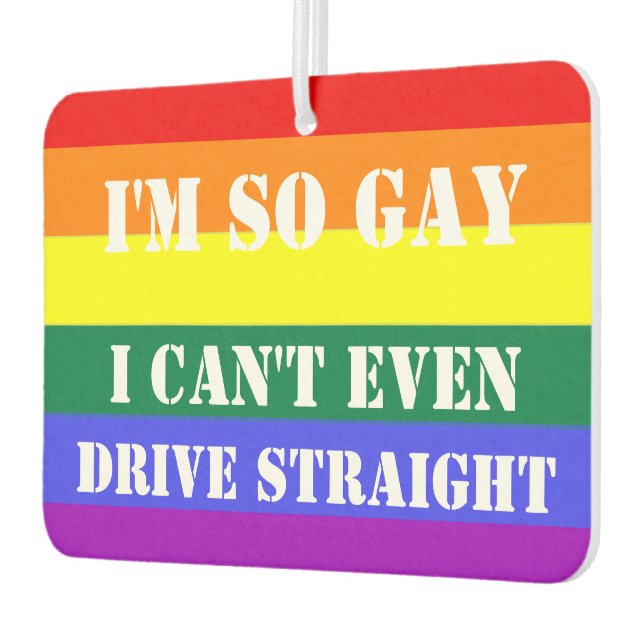 So Gay Can't Even Drive Straight Rainbow Flag Air Freshener (Left)