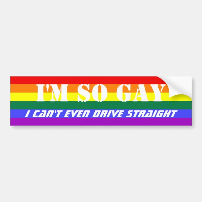 So Gay Can't Even Drive Straight Rainbow Flag Bumper Sticker (Front)