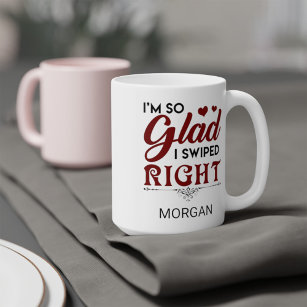 https://rlv.zcache.com/so_glad_i_swiped_right_valentines_personalized_coffee_mug-r_d599r_307.jpg