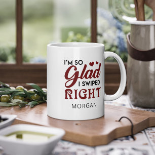 So Glad I Swiped Right Valentine's Personalized Giant Coffee Mug