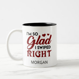 So Glad I Swiped Right Valentine's Personalized Two-Tone Coffee Mug