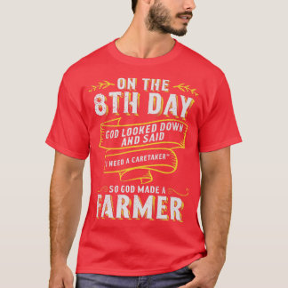 So God Made a Farmer Farming Agriculture T-Shirt