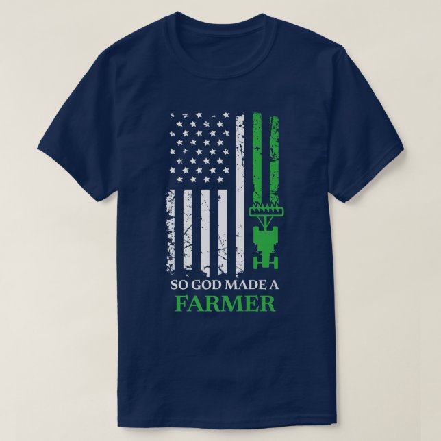 So God Made A Farmer, Farming Farmer  T-Shirt (Design Front)