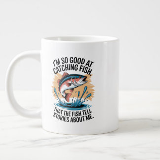 “So Good at Fishing, Fish Tell Stories” Design Giant Coffee Mug