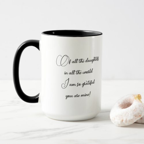 So grateful you are mine  Daughter Gift  Photo Mug