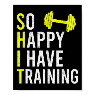 So Happy I Have Training Bodybuilding Gym Weightli Poster