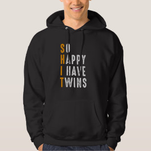 So Happy I Have Twins Father's Mother's Day Hoodie