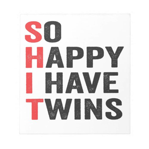 So Happy I Have Twins Funny Family Quote Gift Notepad