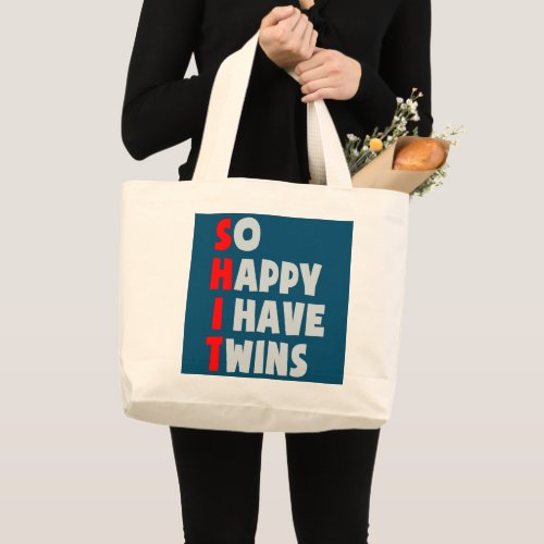 So Happy I Have Twins Funny Parent Twin Mom Dad Large Tote Bag
