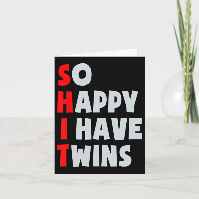 So Happy I Have Twins Funny Parent Twin Mom Dad Mo Card (Front)