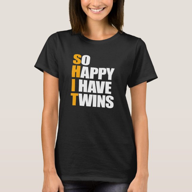 So Happy I Have Twins Pregnancy Announcement Mom D T-Shirt (Front)