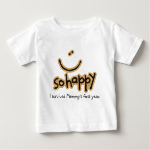 So Happy: I Survived Mommy's First Year T-Shirt