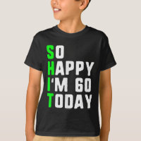 So Happy Im 60 Today 60th Birthday Years Old Funny