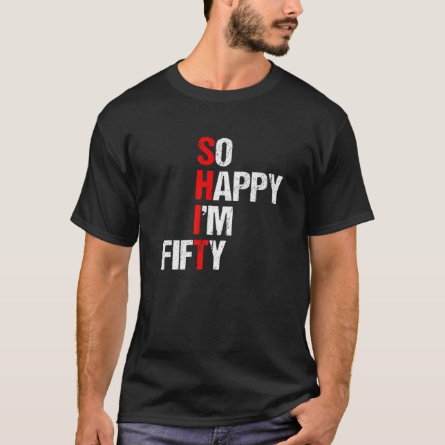 So Happy I'm Fifty - Funny 50Th Birthday Gift 1971 T-Shirt (Front)