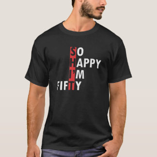So Happy I'm Fifty T 50Th Birthday Born 1972 Desig T-Shirt
