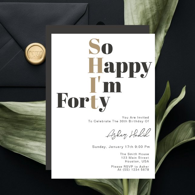 So Happy I'm Forty 40th Birthday  Invitation (Creator Uploaded)