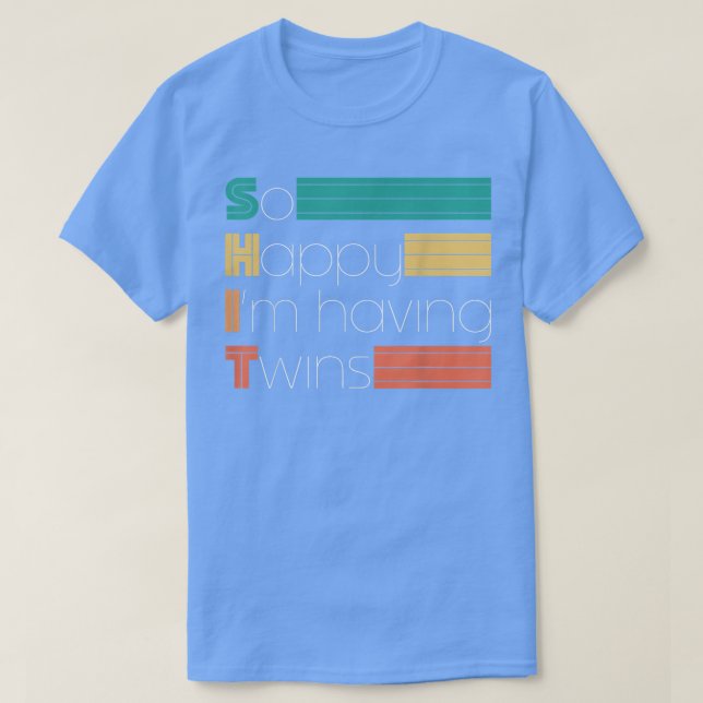 So Happy I'm Having Twin Pregnancy  T-Shirt (Design Front)