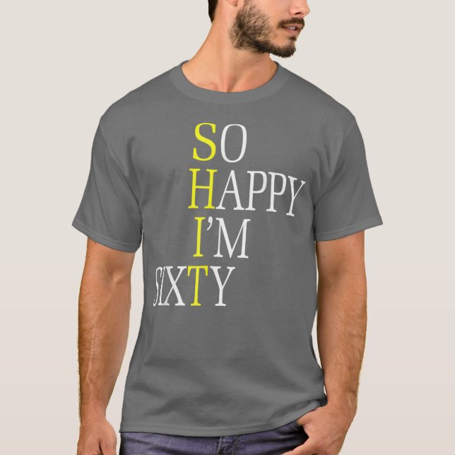 So Happy Im Sixty 1961 Funny 60th Birthday Gift T-Shirt (Front)