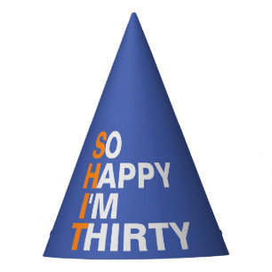 So Happy I'm Thirty 30th birthday party hat