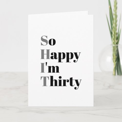 So Happy Im Thirty Funny 30th Birthday Card