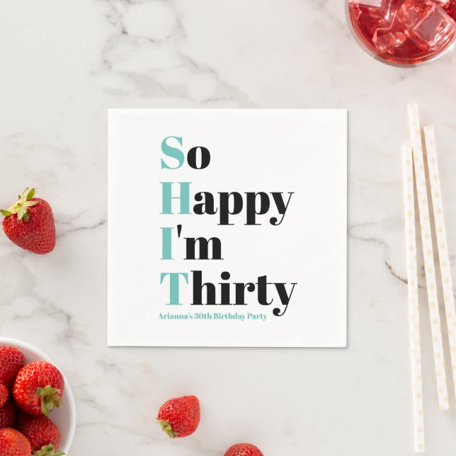So Happy I'm Thirty funny 30th birthday party Napkins (Insitu)