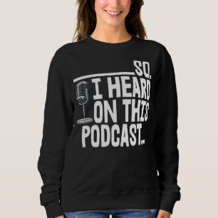 So I Heard On This Podcast Tee Funny Women Karaoke