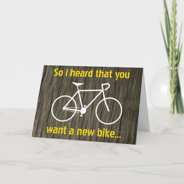 "So I heard that you want a new bike..." Card (Front)