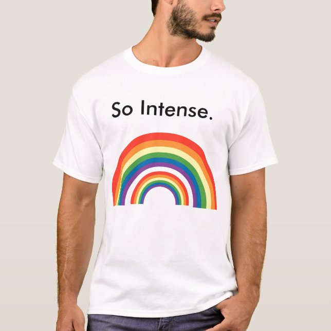 So Intense. T-Shirt (Front)
