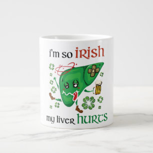 So Irish my liver hurts Giant Coffee Mug