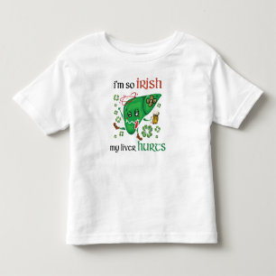 So Irish my liver hurts Toddler T-shirt