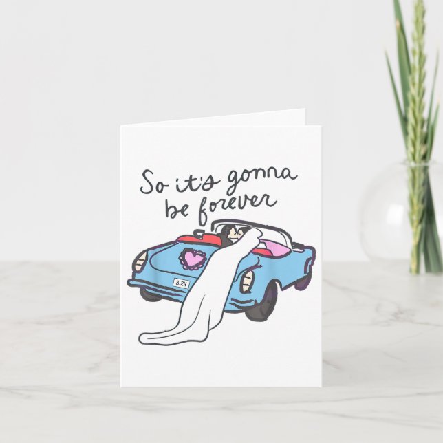 So It’s Gonna Be Forever Bride And Groom _1  Card (Front)