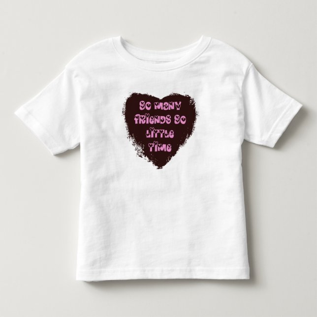 So little time Girls Toddler T-shirt (Front)