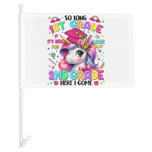 So Long 1st Grade 2nd Grade Here I Come Car Flag (Front)
